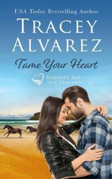 Tame Your Heart: A Small Town Romance (Bounty Bay Book 6)