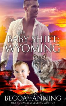 The Baby Shift- Wyoming