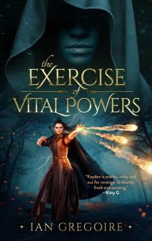 The Exercise Of Vital Powers