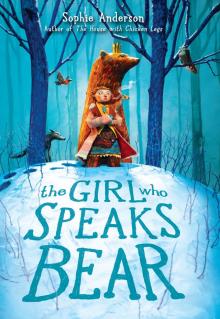 The Girl Who Speaks Bear