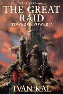 The Great Raid: A LitRPG Adventure (Tower of Power Book 4)