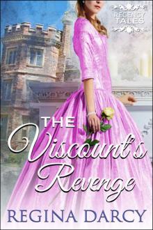 The Viscount’s Revenge (Regency Tales Book 23)