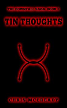 Tin Thoughts (The Downfall Saga Book 2)