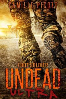 Undead Ultra (Short Story): Foot Soldier