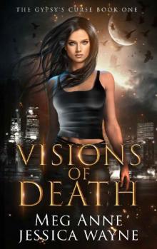 Visions of Death: A Paranormal Romance (The Gypsy's Curse Book 1)