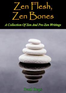 Zen Flesh, Zen Bones