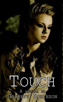 Touch&mdash;A Novella