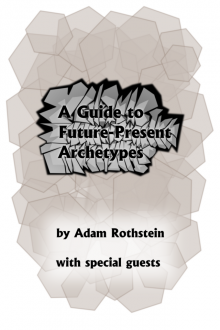 Guide to Future-Present Archetypes