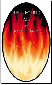 Hell Found Me (Short Story)