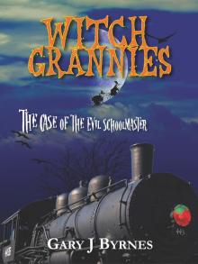 Witch Grannies - The Case of the Evil Schoolmaster