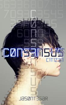 Consensus: Part 1 - Citizen