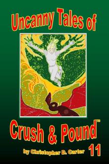 Uncanny Tales of Crush and Pound 11