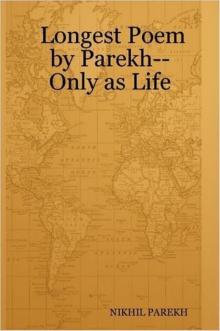 Longest Poem written by Nikhil Parekh &ndash; Only as Life