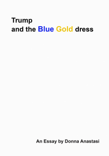 Trump and the Blue Gold Dress