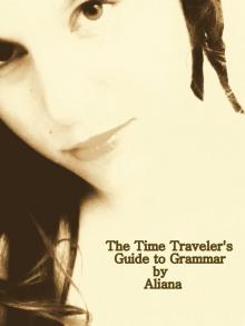 The Time Traveler's Guide to Grammar