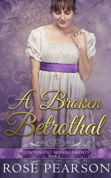 A Broken Betrothal: Convenient Arrangements (Book 1)