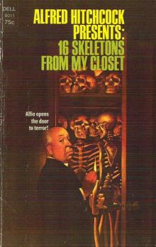 Alfred Hitchcock Presents- 16 Skeletons From My Closet