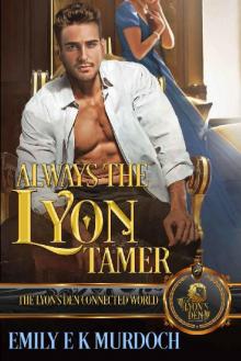 Always the Lyon Tamer (The Lyon's Den Book 13)