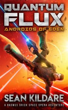 Androids of Eden: A Galactic Empire Space Opera Adventure (Quantum Flux Book 4)