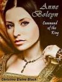 Anne Boleyn- Command of the King