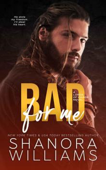 BAD FOR ME: A Lords of Chaos MC Novel