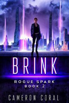 Brink: A Dystopian Sci-Fi Novel (Rogue Spark Book 2)