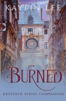 Burned: Weslan's Story (A Destined Series Short)