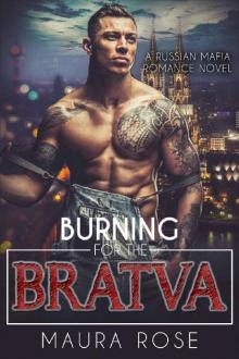 Burning for the Bratva: A Russian Mafia Romance Novel