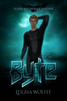 Byte: A Deadly Knightshade Universe Standalone