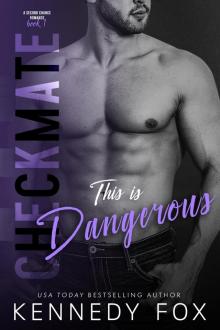 Checkmate: This is Dangerous (Logan & Kayla, #1)