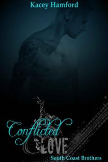 Conflicted Love (South Coast Brothers Book 6)