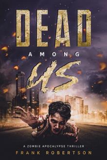 Dead Among Us: A Zombie Apocalypse Thriller