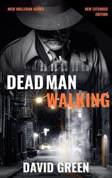 Dead Man Walking: Nick Holleran Series A Paranormal Investigator Book One