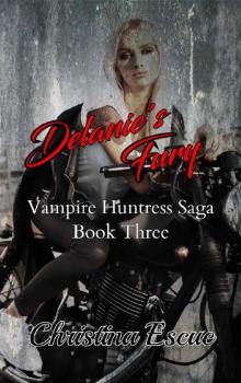 Delanie's Fury (Vampire Huntress Saga Book 3)