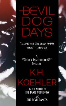 Devil Dog Days (The Nick Englebrecht Mysteries Book 3)