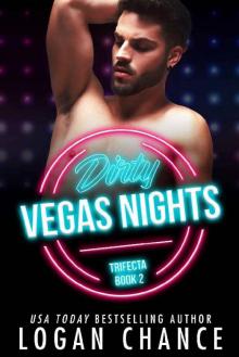 Dirty Vegas Nights (The Trifecta Book 2)