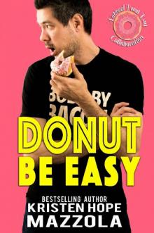 Donut Be Easy: A Standalone Romantic Comedy