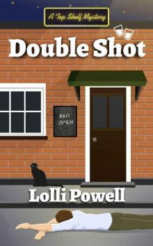 Double Shot (A Top Shelf Mystery) (Top Shelf Mysteries Book 4)