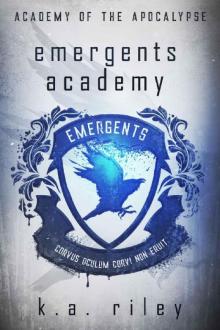 Emergents Academy: A Dystopian Novel (Academy of the Apocalypse Book 1)