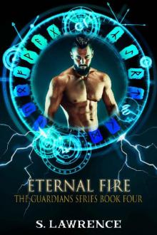 Eternal Fire: Myths, Magic and Gods (The Guardians Series Book 4)