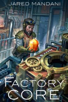 Factory Core