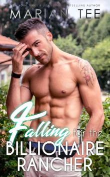 Falling for the Billionaire Rancher (Steamy Small Town Romances, #9)