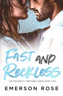 Fast and Reckless: The Fraternity Brothers Series Book Two