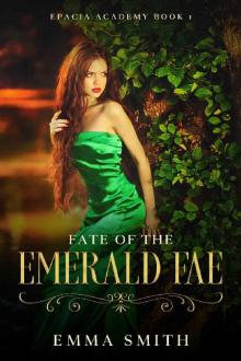 Fate of the Emerald Fae (Epacia Academy Book 1)