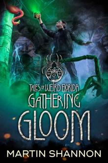 Gathering Gloom: Tales of Weird Florida