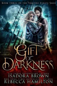 Gift of Darkness: Book 3 in The Vampire Pirate Saga