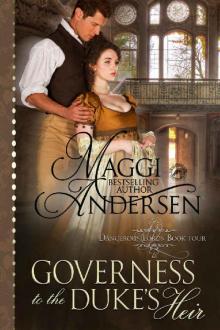 Governess to the Duke's Heir (Dangerous Lords Book 4)