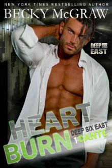 Heart Burn: Deep Six East Book 1