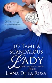 How to Tame a Scandalous Lady (Once Upon a Scandal)