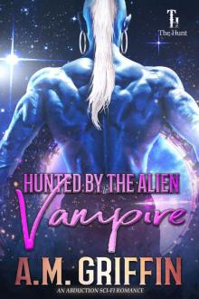 Hunted by the Alien Vampire